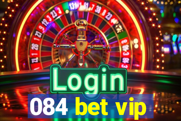 084 bet vip